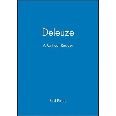 Deleuze - (Blackwell Critical Reader) by  Paul Patton (Paperback)