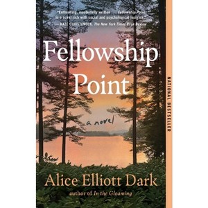 Fellowship Point - by  Alice Elliott Dark (Paperback) - 1 of 1