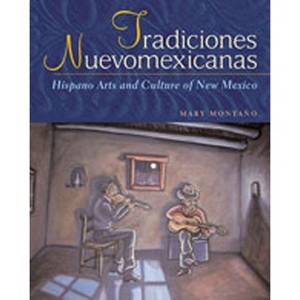 Tradiciones Nuevomexicanas - by  Mary Montaño (Paperback) - 1 of 1