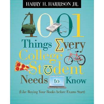 1001 Things Every College Student Needs to Know - by  Harry Harrison (Paperback)