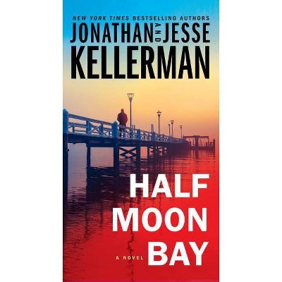 Half Moon Bay - (Clay Edison) by  Jonathan Kellerman & Jesse Kellerman (Paperback)