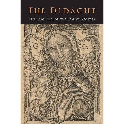 The Didache - by  Johannes Quasten (Paperback)