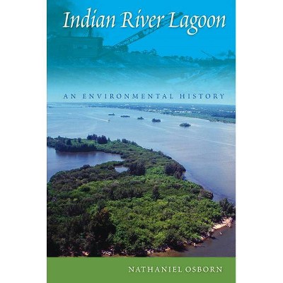 Indian River Lagoon - by  Nathaniel Osborn (Paperback)