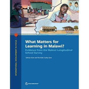 What Matters for Learning in Malawi? - (International Development in Focus) by  Salman Asim & Ravinder Casley Gera (Paperback) - 1 of 1
