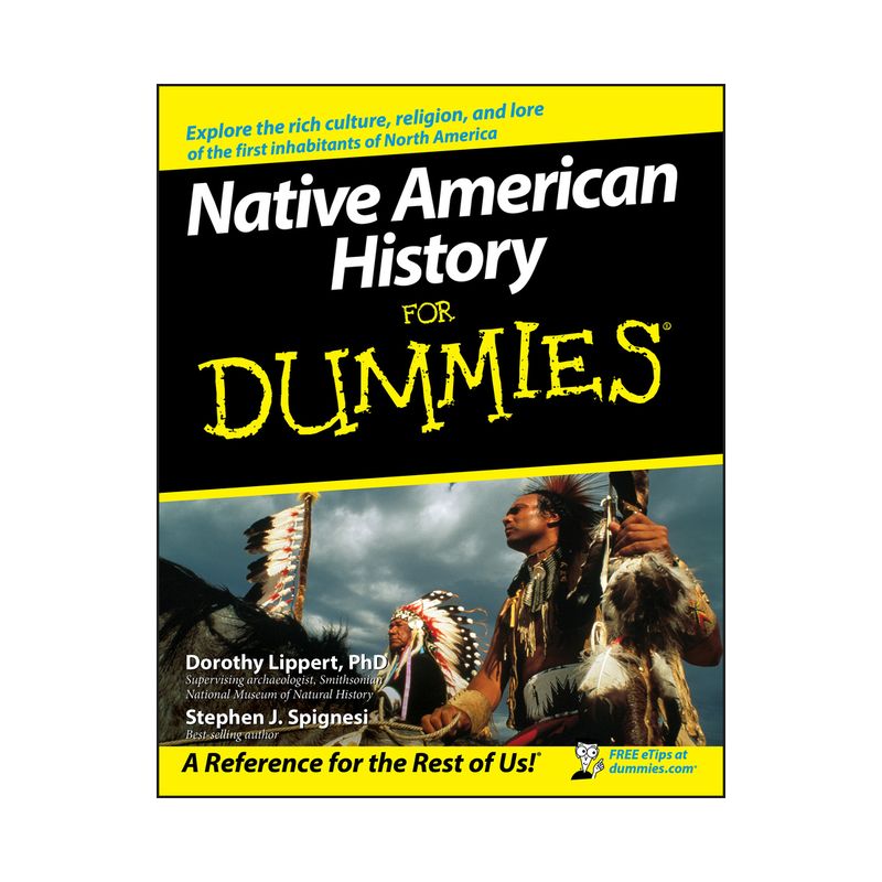 Native American History for Dummies - (For Dummies) by  Dorothy Lippert & Stephen J Spignesi (Paperback), 1 of 2