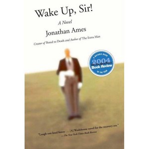 Wake Up, Sir! - by  Jonathan Ames (Paperback) - 1 of 1