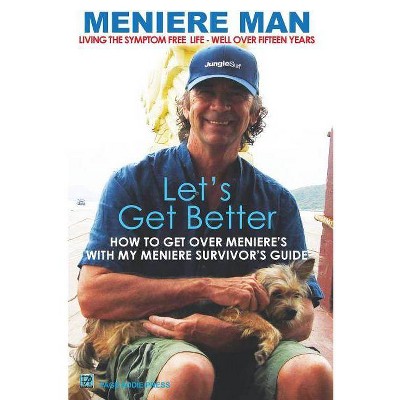 Meniere Man. Let's Get Better. - 2nd Edition (Paperback)