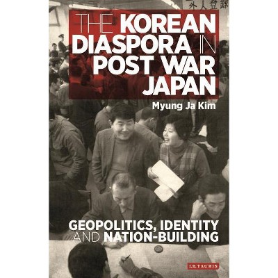 The Korean Diaspora in Post War Japan - (International Library of Twentieth Century History) by  Myung Ja Kim (Paperback)