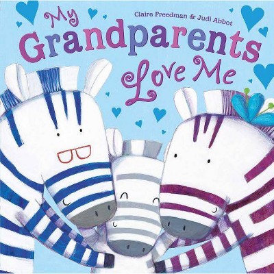 My Grandparents Love Me - by  Claire Freedman (Hardcover)