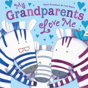 My Grandparents Love Me - by  Claire Freedman (Hardcover) - 1 of 1