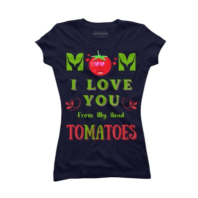 Junior's Design By Humans Mom I Love You From My Head Tomatoes By Wortex T-Shirt