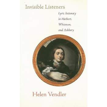 Invisible Listeners - by  Helen Vendler (Paperback)