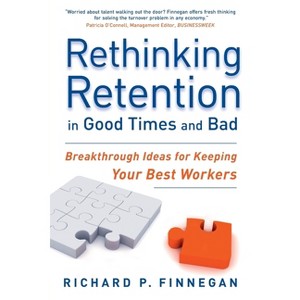 Rethinking Retention in Good Times and Bad - by  Richard P Finnegan (Paperback) - 1 of 1