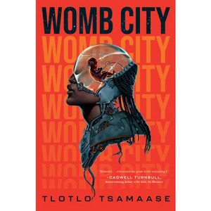 Womb City - by Tlotlo Tsamaase - 1 of 1