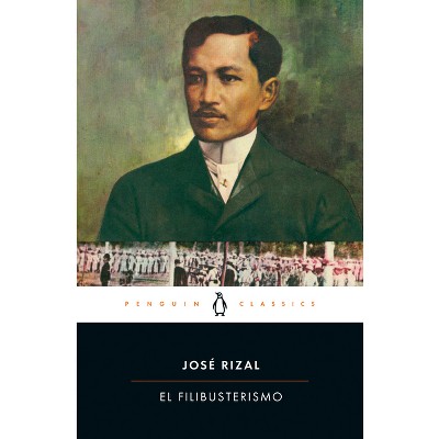 El Filibusterismo - (penguin Classics) By Jose Rizal (paperback) : Target