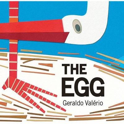 The Egg - by  Geraldo Valério (Hardcover)