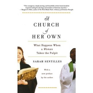 A Church of Her Own - by  Sarah Sentilles (Paperback) - 1 of 1