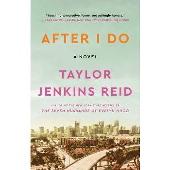 After I Do - by  Taylor Jenkins Reid (Paperback)