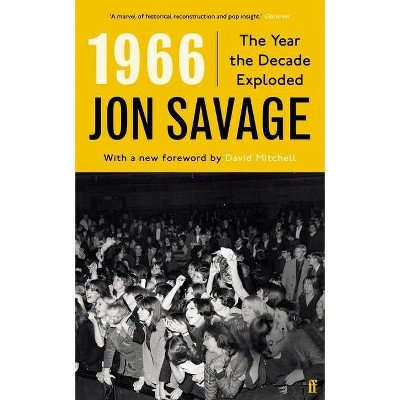 1966 - by  Jon Savage (Paperback)