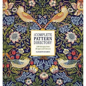 The Complete Pattern Directory - by  Elizabeth Wilhide (Hardcover)