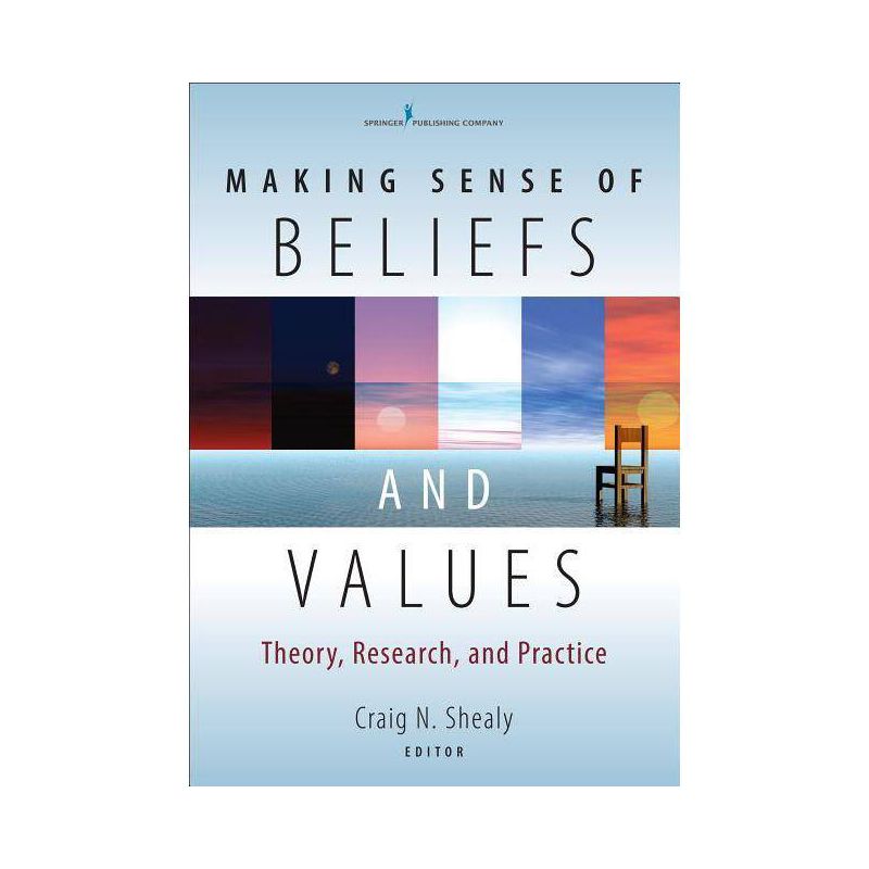 Making Sense of Beliefs and Values - by  Craig N Shealy (Paperback), 1 of 2