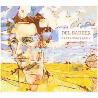 Del Barber - Prairieography (CD)