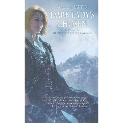 Dark Lady's Chosen, 4 - (Chronicles of the Necromancer) by  Gail Z Martin (Paperback)