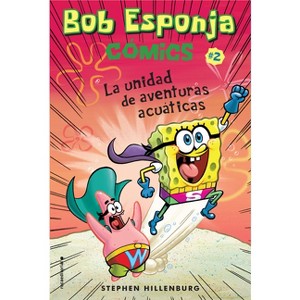 Bob Esponja Comics 2/ Spongebob Comics 2: La Unidad de Aventuras Acuaticas/ Aquatic Adventurers, Unite! - (Bob Esponja Comics/ Spongebob Comics) - 1 of 1