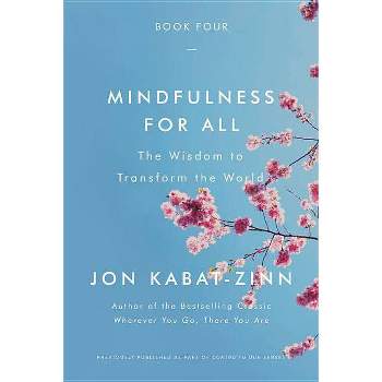 Mindfulness for All - by  Jon Kabat-Zinn (Paperback)