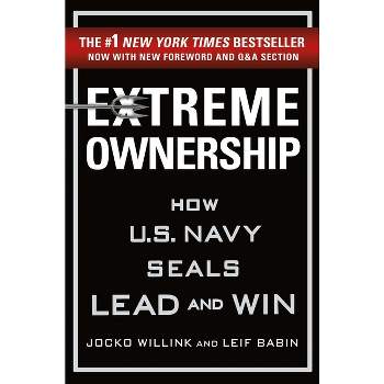 Extreme Ownership - by Jocko Willink & Leif Babin (Hardcover)