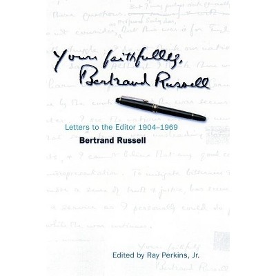 Yours Faithfully, Bertrand Russell - (Hardcover)