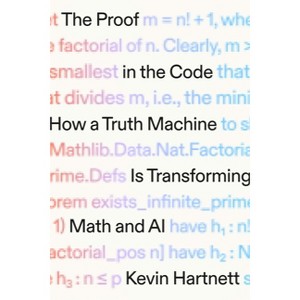 The Proof in the Code - by  Kevin Hartnett (Hardcover) - 1 of 1