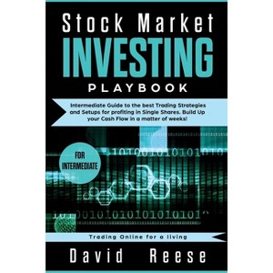 Stock Market Investing Playbook - (Trading Online for a Living) by  David Reese (Paperback) - 1 of 1