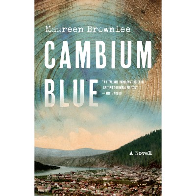 Cambium Blue - by  Maureen Brownlee (Paperback)