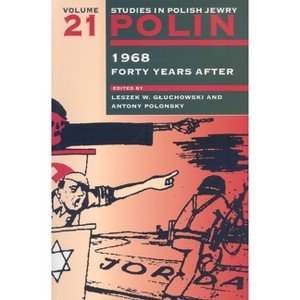 Polin: Studies in Polish Jewry Volume 21 - by  Leszek W Gluchowski & Antony Polonsky (Paperback) - 1 of 1
