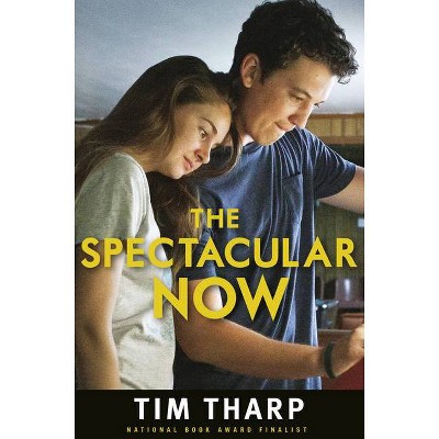 The Spectacular Now - by  Tim Tharp (Paperback)