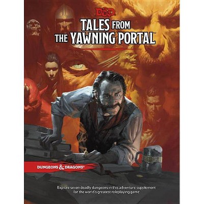 Tales from the Yawning Portal - (Dungeons & Dragons) by  Wizards RPG Team (Hardcover)