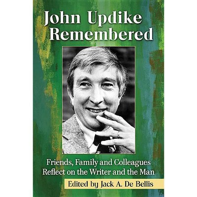John Updike Remembered - by  Jack A de Bellis (Paperback)