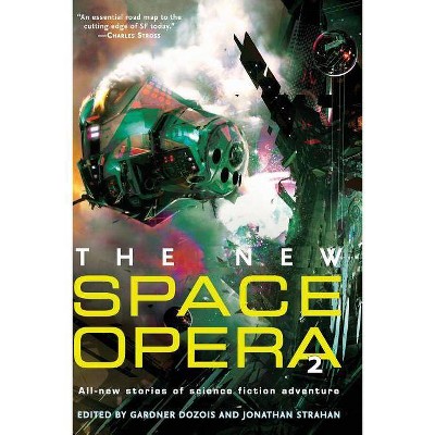 The New Space Opera 2 - by  Gardner Dozois & Jonathan Strahan (Paperback)