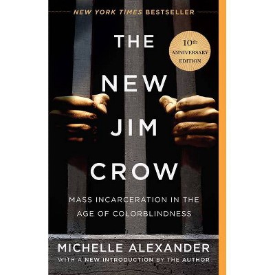 The New Jim Crow - 10th Edition by Michelle Alexander (Paperback)