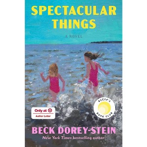 Spectacular Things - Target Exclusive Edition - by Beck Dorey-Stein (Hardcover) - 1 of 1