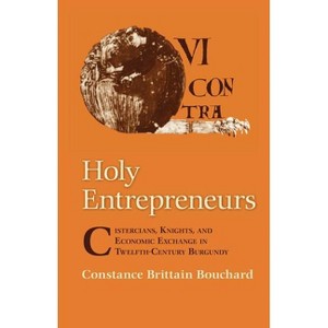 Holy Entrepreneurs - by  Constance Brittain Bouchard (Paperback) - 1 of 1