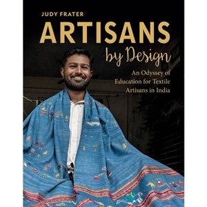 Artisans by Design - by  Judy Frater (Hardcover) - 1 of 1