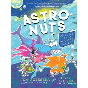 Astronuts Mission Two: The Water Planet - by  Jon Scieszka (Paperback) - 1 of 1