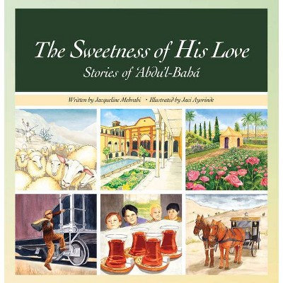 The Sweetness of His Love - by  Jacqueline Mehrabi (Hardcover)