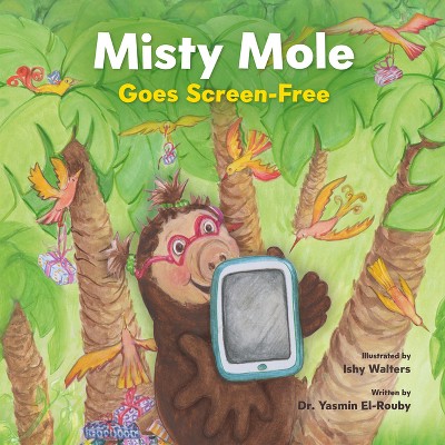 Misty Mole and the Big Switch-Off - by  Yasmin El-Rouby (Hardcover)