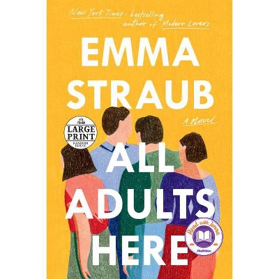 All Adults Here - Large Print by  Emma Straub (Paperback)