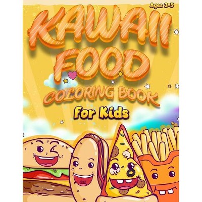 Kawaii Food Coloring Book For Kids - by  Coloring Book Happy (Paperback)