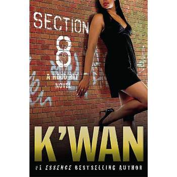 Section 8 - (Hood Rat) by  K'Wan (Paperback)