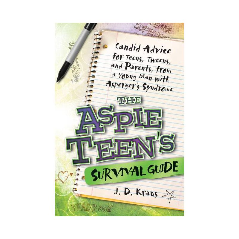 The Aspie Teen's Survival Guide - by  J D Kraus (Paperback), 1 of 2